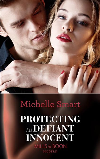 Protecting His Defiant Innocent (Bound to a Billionaire, Book 1) (Mills & Boon Modern)
