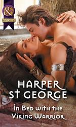 In Bed With The Viking Warrior (Viking Warriors, Book 3) (Mills & Boon Historical)