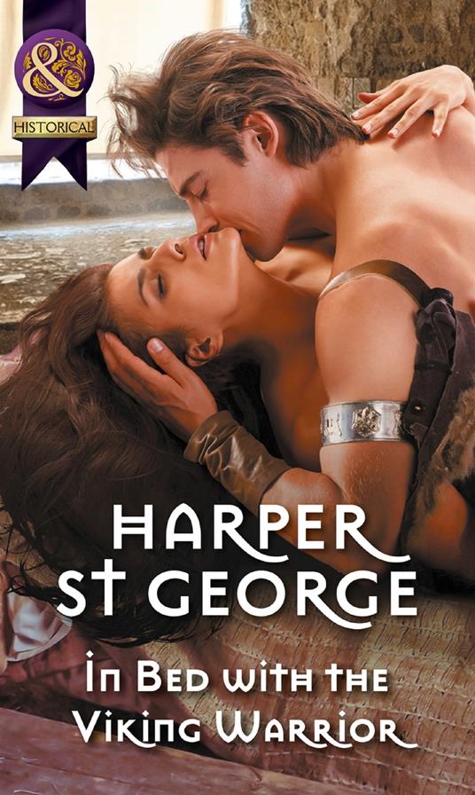 In Bed With The Viking Warrior (Viking Warriors, Book 3) (Mills & Boon Historical)