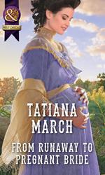 From Runaway To Pregnant Bride (The Fairfax Brides, Book 3) (Mills & Boon Historical)
