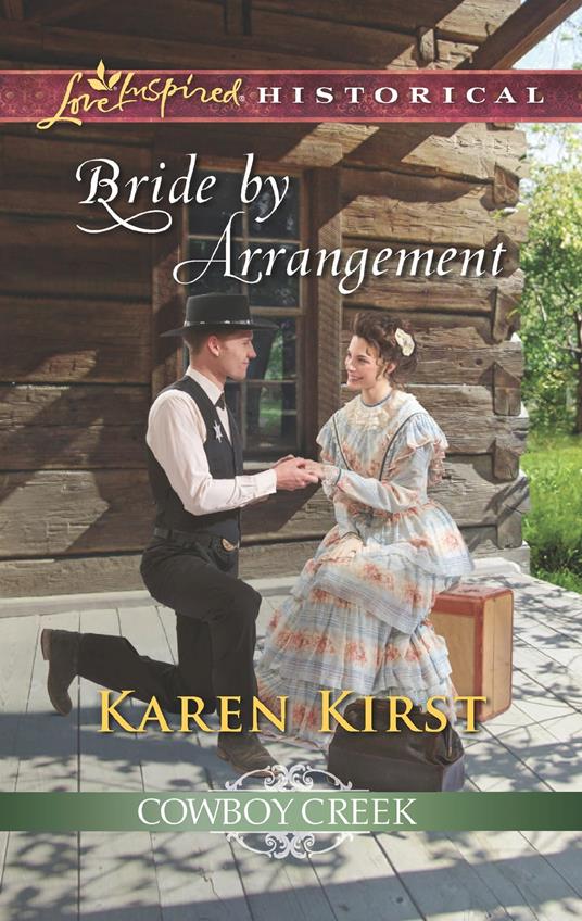 Bride By Arrangement (Cowboy Creek, Book 3) (Mills & Boon Love Inspired Historical)