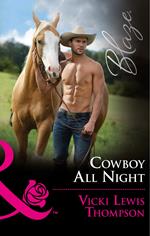 Cowboy All Night (Mills & Boon Blaze) (Thunder Mountain Brotherhood, Book 5)