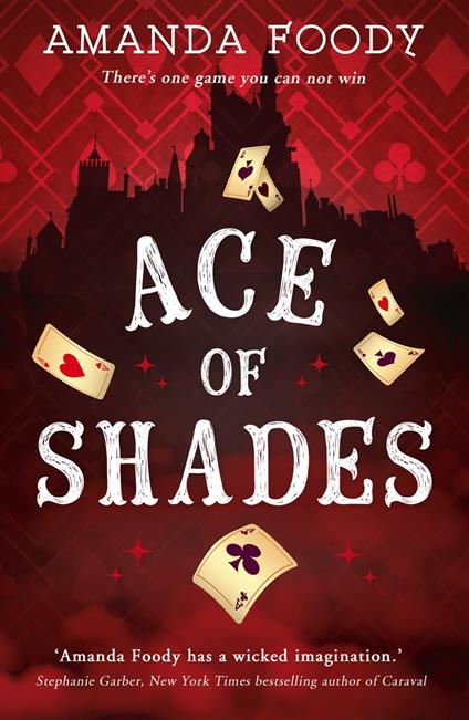 Ace Of Shades (The Shadow Game series, Book 1) - Amanda Foody - ebook
