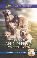 Honor And Defend (Mills & Boon Love Inspired Suspense) (Rookie K-9 Unit, Book 4)