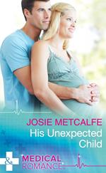 His Unexpected Child (Mills & Boon Medical) (The ffrench Doctors, Book 2)