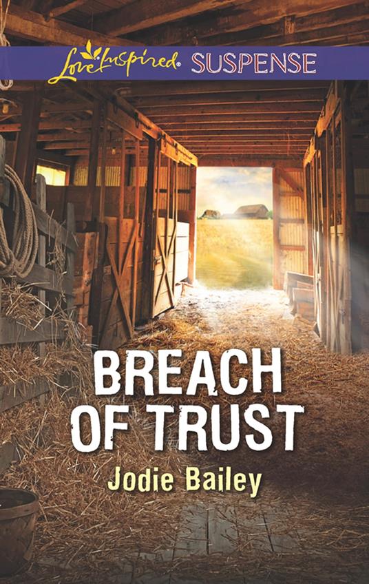 Breach Of Trust (Mills & Boon Love Inspired Suspense)