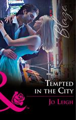 Tempted In The City (Mills & Boon Blaze) (NYC Bachelors, Book 1)