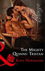 The Mighty Quinns: Tristan (Mills & Boon Blaze) (The Mighty Quinns, Book 31)