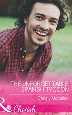 The Unforgettable Spanish Tycoon (Mills & Boon Cherish) (Romantic Getaways)