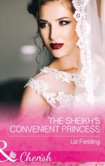 The Sheikh's Convenient Princess (Mills & Boon Cherish) (Romantic Getaways)