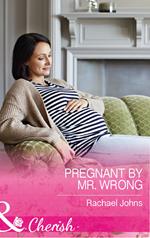Pregnant By Mr Wrong (The McKinnels of Jewell Rock, Book 2) (Mills & Boon Cherish)