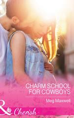 Charm School For Cowboys (Hurley's Homestyle Kitchen, Book 5) (Mills & Boon Cherish)