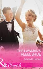 The Lawman's Rebel Bride (Mills & Boon Cherish) (Saddle Ridge, Montana, Book 1)