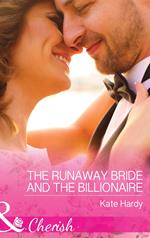 The Runaway Bride And The Billionaire (Summer at Villa Rosa, Book 3) (Mills & Boon Cherish)