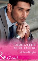 Sarah And The Secret Sheikh (Mills & Boon Cherish)