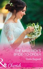 The Maverick's Bride-To-Order (Montana Mavericks: The Great Family Roundup, Book 3) (Mills & Boon Cherish)