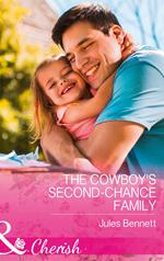 The Cowboy's Second-Chance Family (Return to Stonerock, Book 1) (Mills & Boon Cherish)