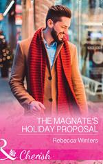 The Magnate's Holiday Proposal (Mills & Boon Cherish)