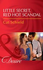 Little Secret, Red Hot Scandal (Mills & Boon Desire) (Las Vegas Nights, Book 5)