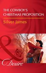 The Cowboy's Christmas Proposition (Red Dirt Royalty, Book 7) (Mills & Boon Desire)