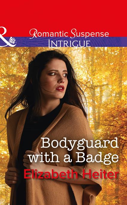 Bodyguard With A Badge (The Lawmen: Bullets and Brawn, Book 1) (Mills & Boon Intrigue)