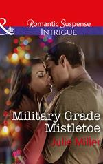 Military Grade Mistletoe (Mills & Boon Intrigue) (The Precinct, Book 9)