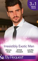 Irresistibly Exotic Men: Bed of Lies / Falling For Dr Dimitriou / Her Little Spanish Secret (Mills & Boon By Request)