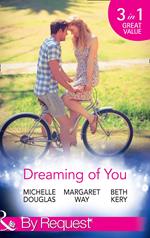 Dreaming Of You: Bachelor Dad on Her Doorstep / Outback Bachelor / The Hometown Hero Returns (Mills & Boon By Request)