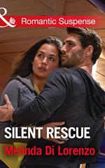 Silent Rescue (Mills & Boon Romantic Suspense)