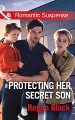 Protecting Her Secret Son (Escape Club Heroes, Book 3) (Mills & Boon Romantic Suspense)