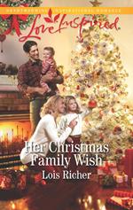 Her Christmas Family Wish (Wranglers Ranch, Book 2) (Mills & Boon Love Inspired)