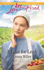 A Love For Leah (The Amish Matchmaker, Book 4) (Mills & Boon Love Inspired)