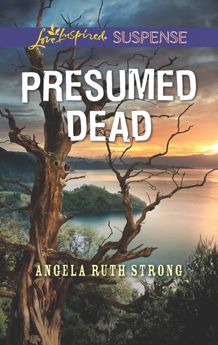 Presumed Dead (Mills & Boon Love Inspired Suspense)