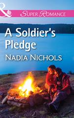 A Soldier's Pledge (Mills & Boon Superromance)