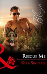 Rescue Me (Mills & Boon Blaze) (Uniformly Hot!, Book 74)