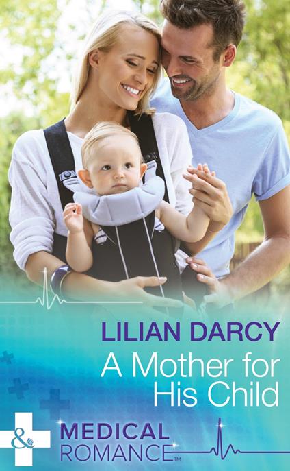 A Mother For His Child (Mills & Boon Medical)