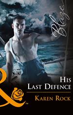 His Last Defense (Mills & Boon Blaze) (Uniformly Hot!, Book 76)