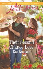 Their Second Chance Love (Mills & Boon Love Inspired) (Texas Sweethearts, Book 3)