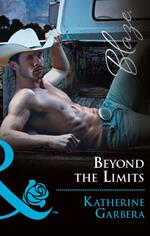 Beyond The Limits (Mills & Boon Blaze) (Space Cowboys, Book 3)