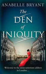 The Den Of Iniquity (Bastards of London, Book 1)