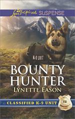 Bounty Hunter (Classified K-9 Unit, Book 4) (Mills & Boon Love Inspired Suspense)