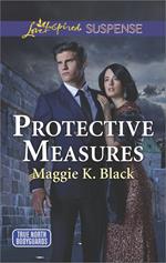 Protective Measures (True North Bodyguards, Book 3) (Mills & Boon Love Inspired Suspense)