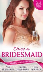 Wedding Party Collection: Once A Bridesmaid...: Here Comes the Bridesmaid / Falling for the Bridesmaid (Summer Weddings, Book 3) / The Bridesmaid's Gifts