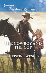 The Cowboy And The Cop (Gold Buckle Cowboys, Book 5) (Mills & Boon Western Romance)