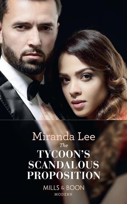 The Tycoon's Scandalous Proposition (Marrying a Tycoon, Book 3) (Mills & Boon Modern)