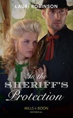 In The Sheriff's Protection (Oak Grove) (Mills & Boon Historical)