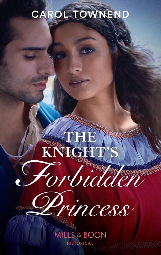 The Knight's Forbidden Princess (Princesses of the Alhambra, Book 1) (Mills & Boon Historical)