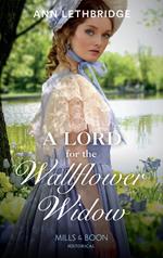 A Lord For The Wallflower Widow (Mills & Boon Historical) (The Widows of Westram, Book 1)