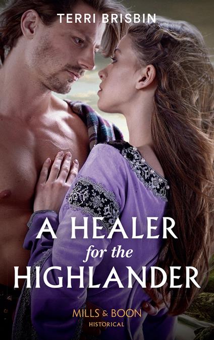 A Healer For The Highlander (A Highland Feuding, Book 5) (Mills & Boon Historical)