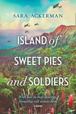 Island Of Sweet Pies And Soldiers: A powerful story of loss and love